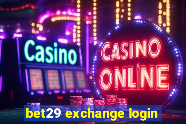 bet29 exchange login